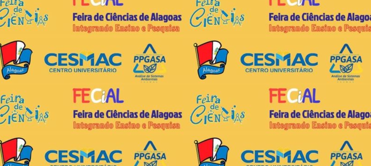 FEIRA DE CIÊNCIAS DE ALAGOAS - FECiAL - Palestras, Cursos e Oficinas