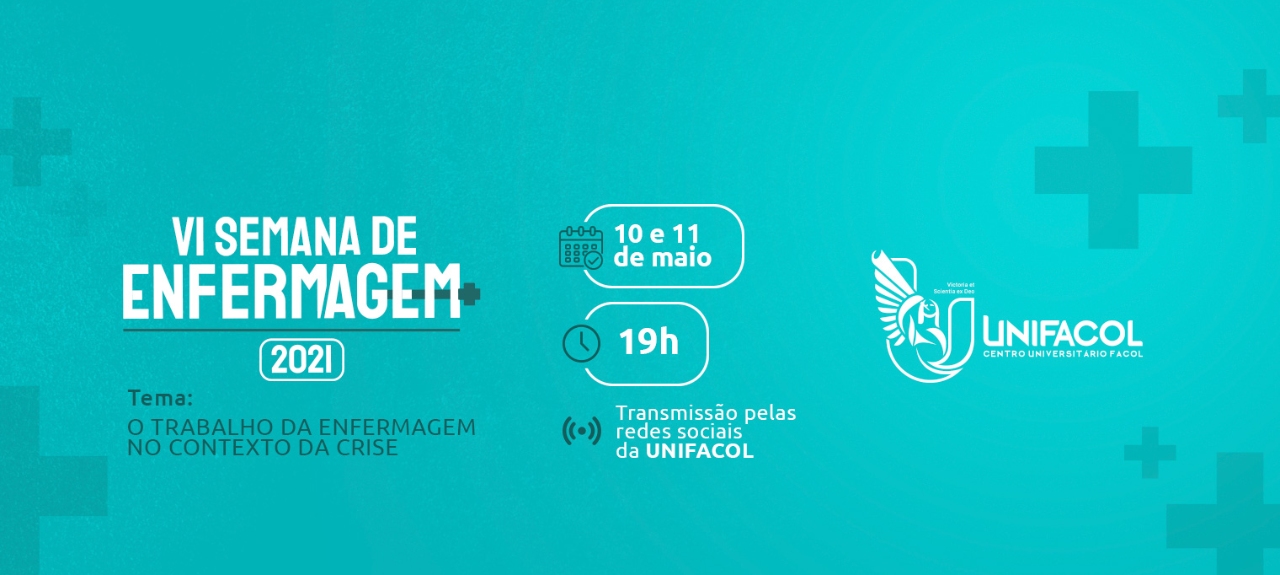 VI Semana de Enfermagem Unifacol: o trabalho da Enfermagem no contexto de crise