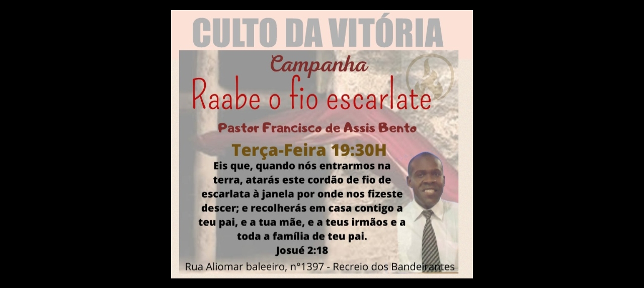 TERÇA  Culto da Vitória - CAMPANHA RAABE  O FIO ESCARLATA NA MINHA JANELA -  Chama do Avivamento Pastor Francisco