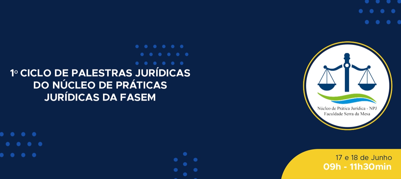 1° Ciclo de Palestras do Núcleo de Prática Jurídica da FaSeM - 1 dia