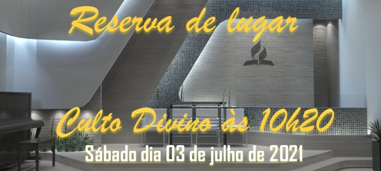 RESERVA PARA O CULTO DE SÁBADO