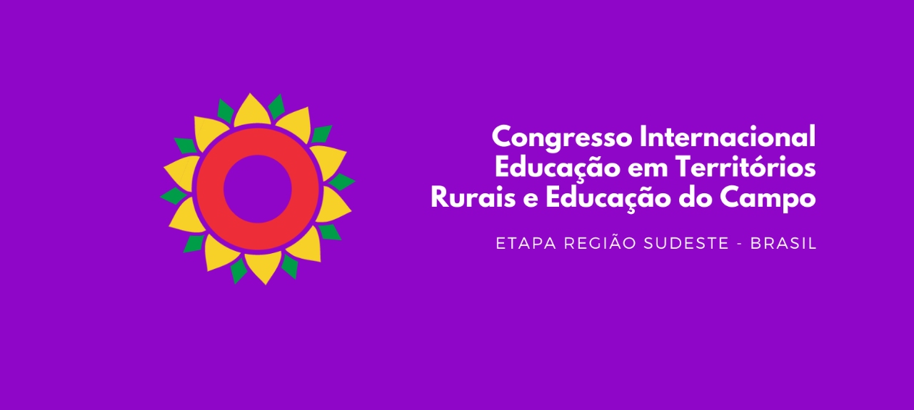 Congresso Internacional Educação em Territórios Rurais e Educação do Campo - Etapa Região Sudeste