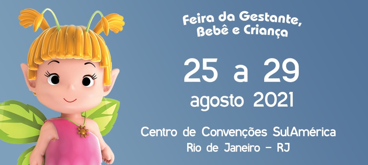 Feira da Gestante Bebê e Criança Rio de Janeiro de 25 a 29 de Agosto de 2021