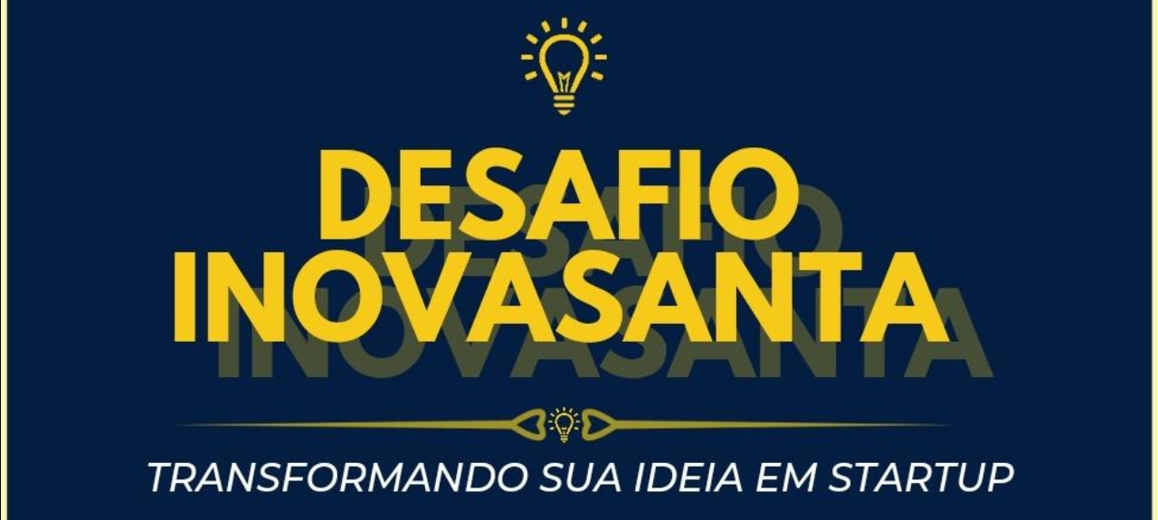 Desafio InovaSanta: transformando sua ideia em uma startup