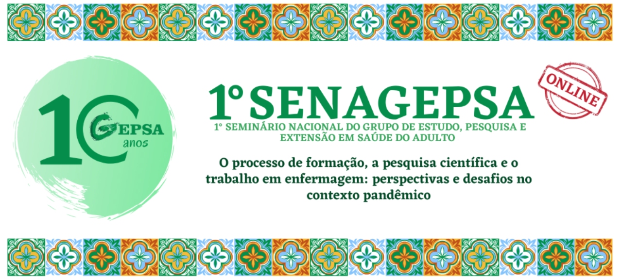 1º SEMINÁRIO NACIONAL DO GRUPO DE ESTUDO, PESQUISA E EXTENSÃO EM SAÚDE DO ADULTO (1º SENAGEPSA)