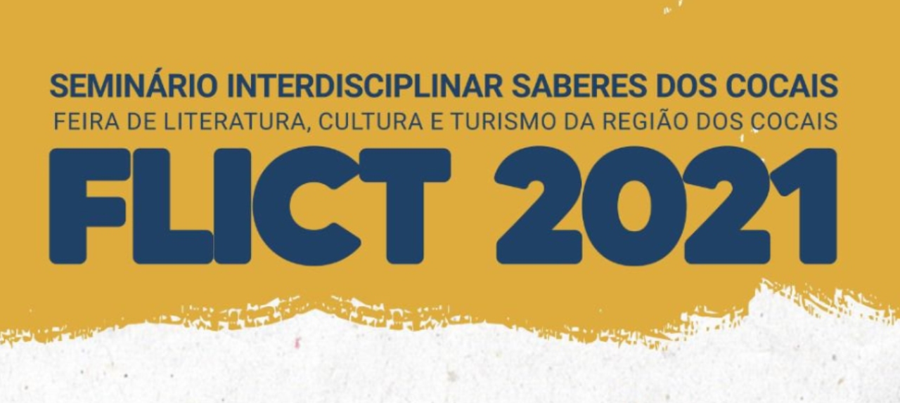 FEIRA DE LITERATURA, CULTURA E TURISMO DA REGIÃO DOS COCAIS - FLICT 2021.