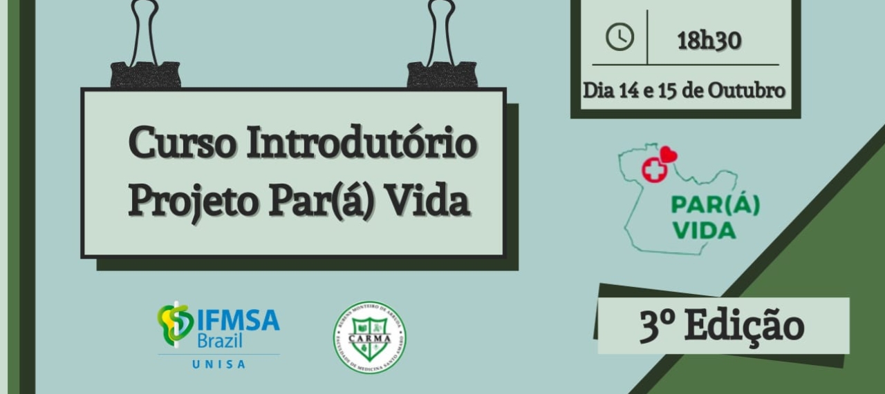 Curso introdutório do Projeto de Extensão Par(á) Vida da Faculdade de Medicina Santo Amaro