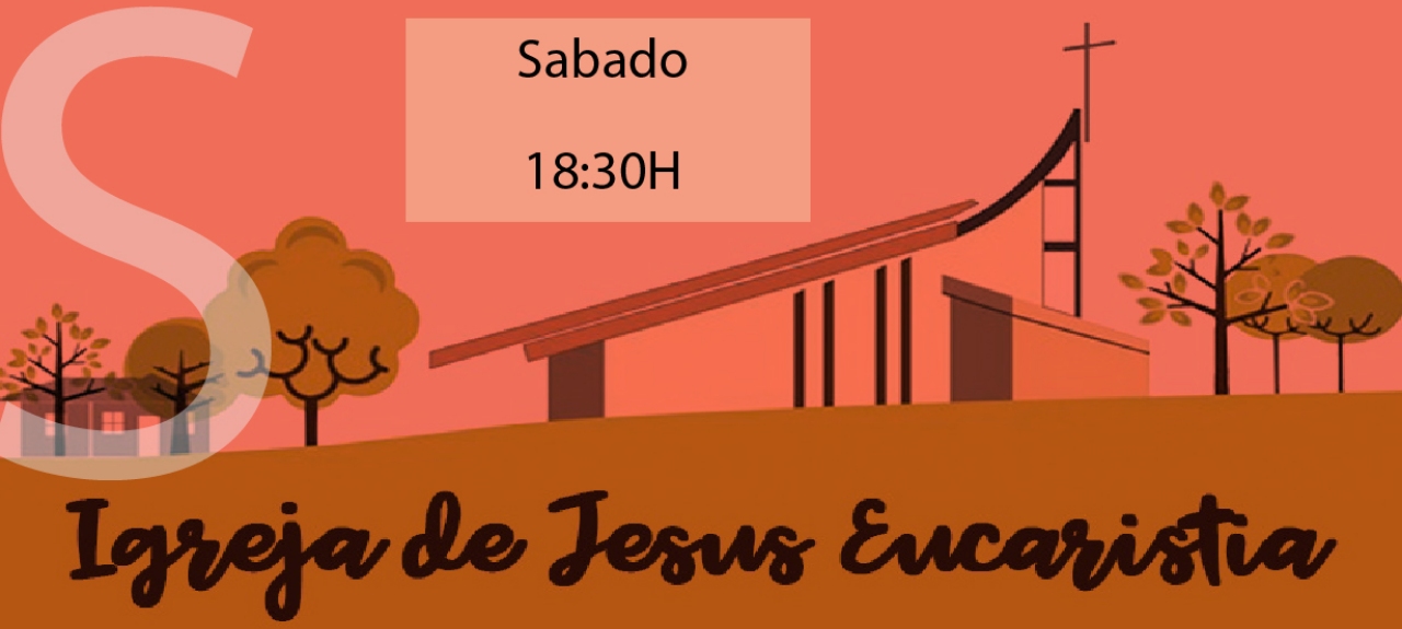 MISSA – 16 de Outubro - Sábado – 18:30