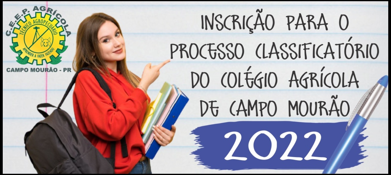 Inscrição para o Processo Classificatório do Colégio Agrícola de Campo Mourão - 2022