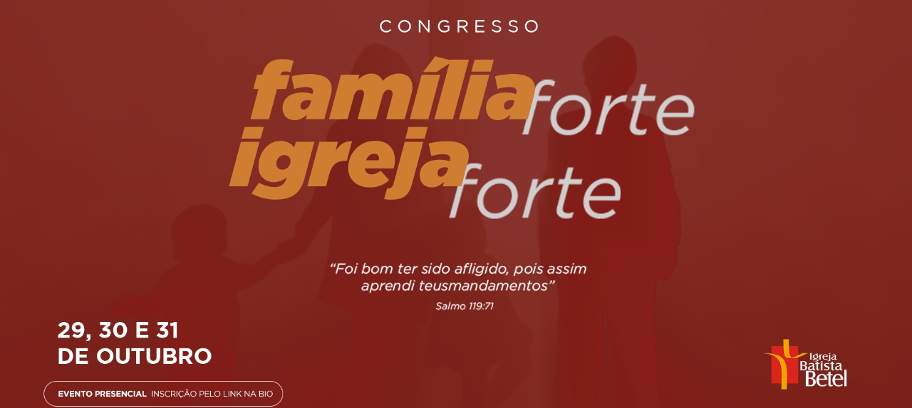 Congresso Família Forte, Igreja Forte - Domingo manhã (31)