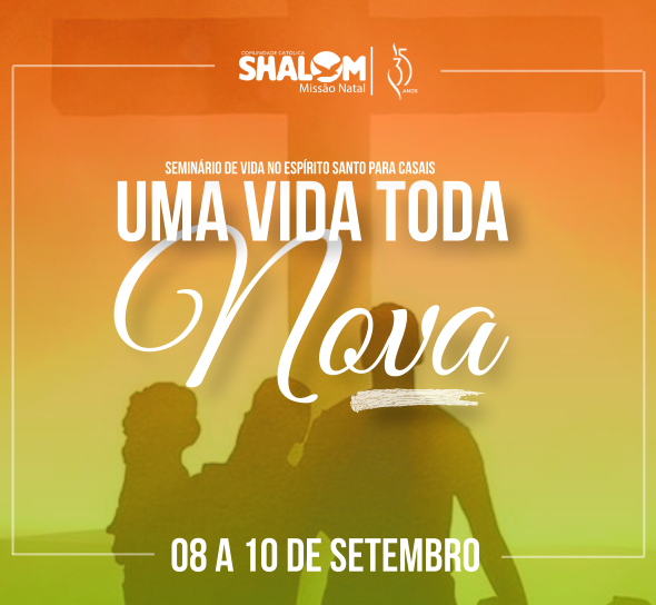Seminário de Casais Comunidade Católica Shalom - Nova Parnamrim/RN