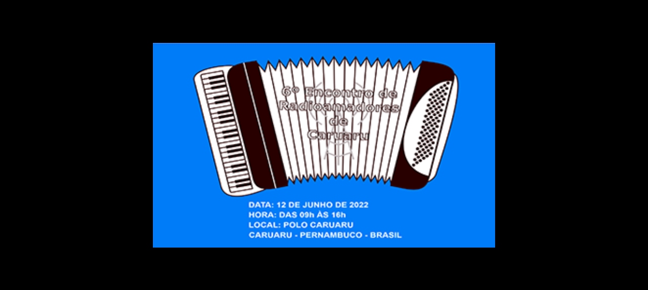 6º Encontro de Radioamadores de Caruaru 2022