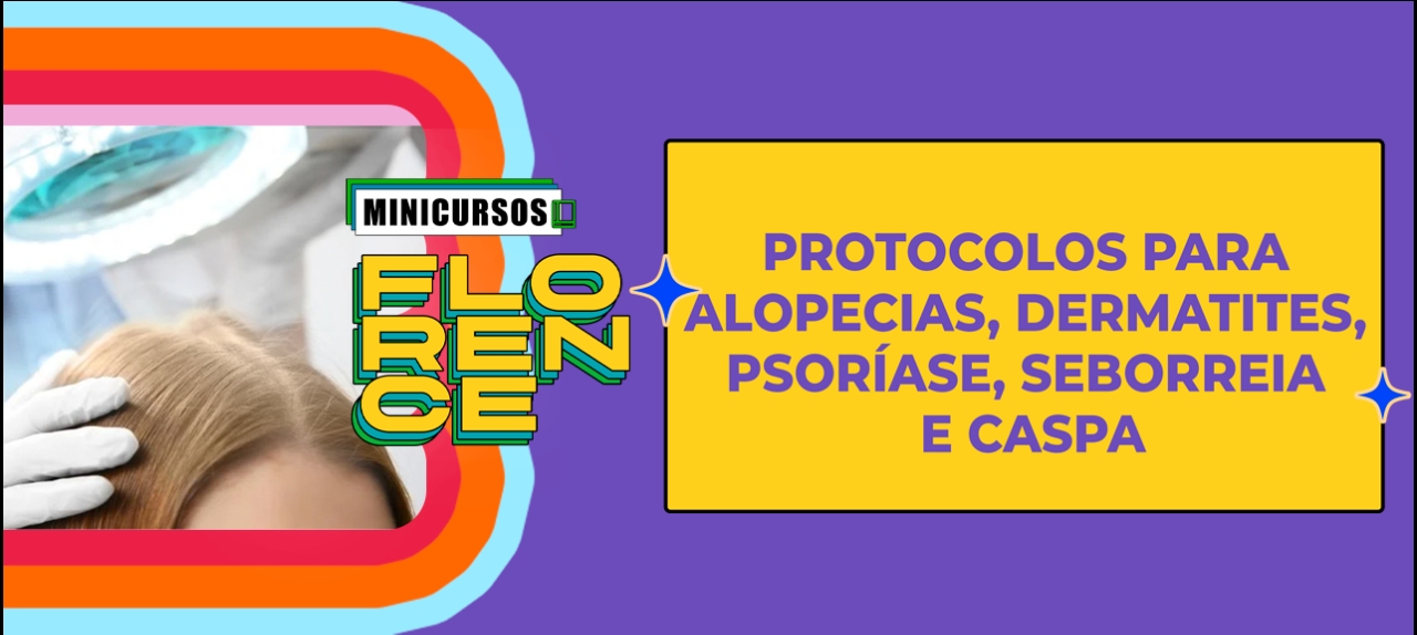 PROTOCOLOS PARA ALOPECIAS, DERMATITES, PSORÍASE, SEBORREIA E CASPA