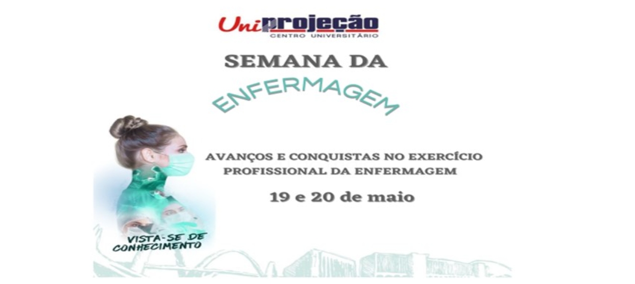Semana da Enfermagem - Uniprojeção Taguatinga - 19/05 - Noturno