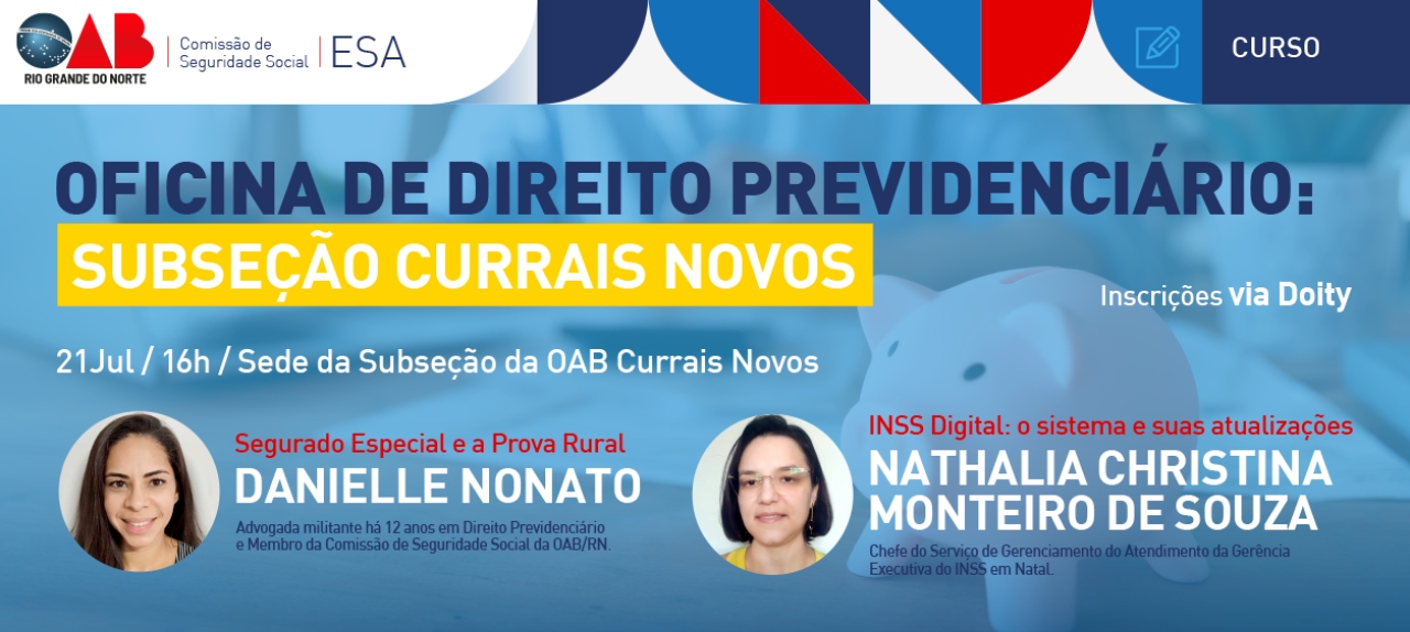 SUBSEÇÃO CURRAIS NOVOS - OFICINA DE DIREITO PREVIDENCIÁRIO