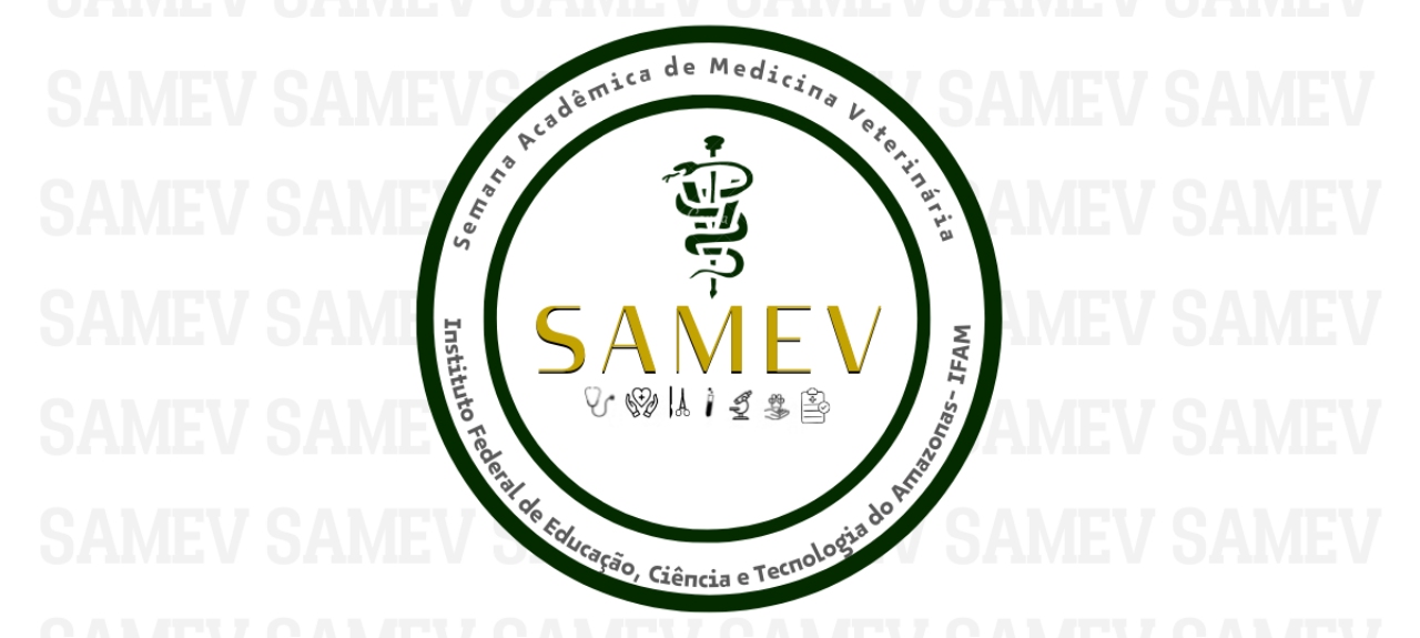 V SEMANA ACADÊMICA DE MEDICINA VETERINÁRIA DO IFAM - SAMEV