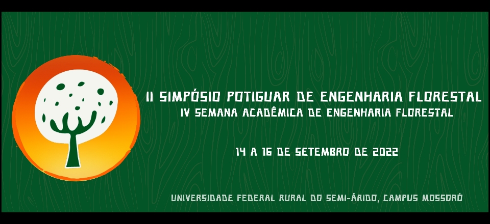 II SIMPÓSIO POTIGUAR DE ENGENHARIA FLORESTAL E IV SEMANA ACADÊMICA DA ENGENHARIA FLORESTAL