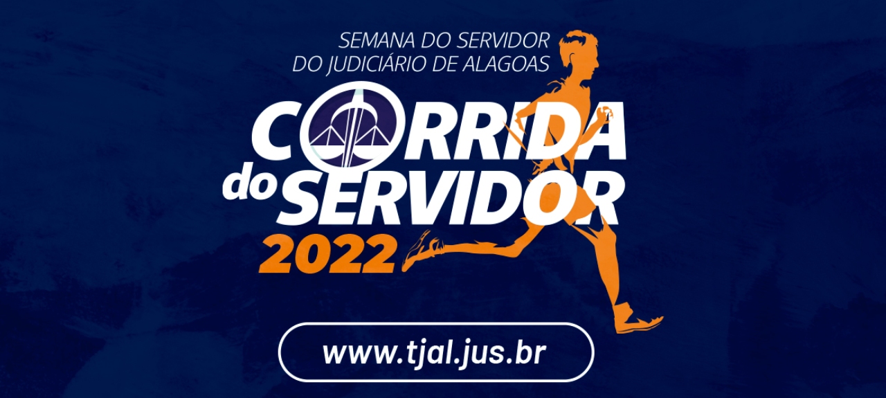 Corrida do Servidor do Tribunal de Justiça de Alagoas 2022 (2,5km) Corrida do Servidor do Tribunal de Justiça de Alagoas 2022 (2,5km)