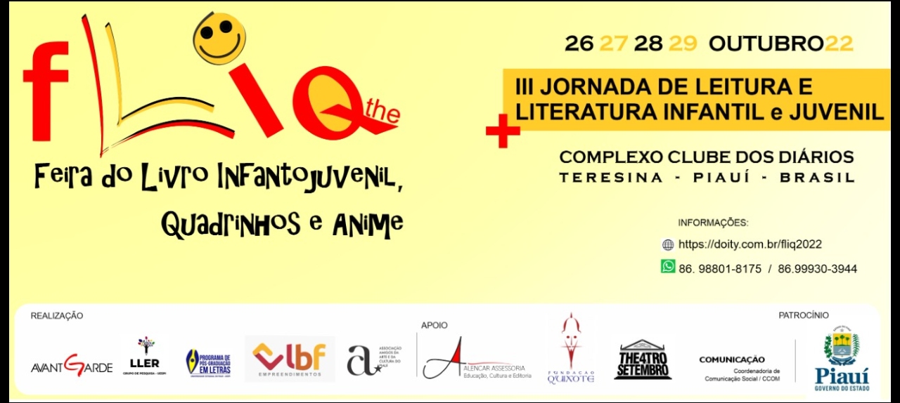 FEIRA DO LIVRO INFANTOJUVENIL, QUADRINHOS E ANIME - FLIQ-THE / III JORNADA DE LEITURA E LITERATURA INFANTIL E JUVENIL - JELLIJ