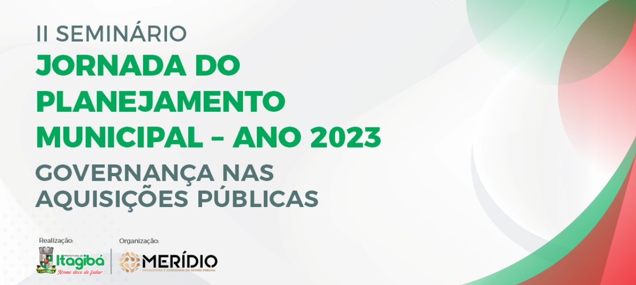 II SEMINÁRIO JORNADA DO PLANEJAMENTO MUNICIPAL - ANO 2023 - Governança nas Aquisições Públicas