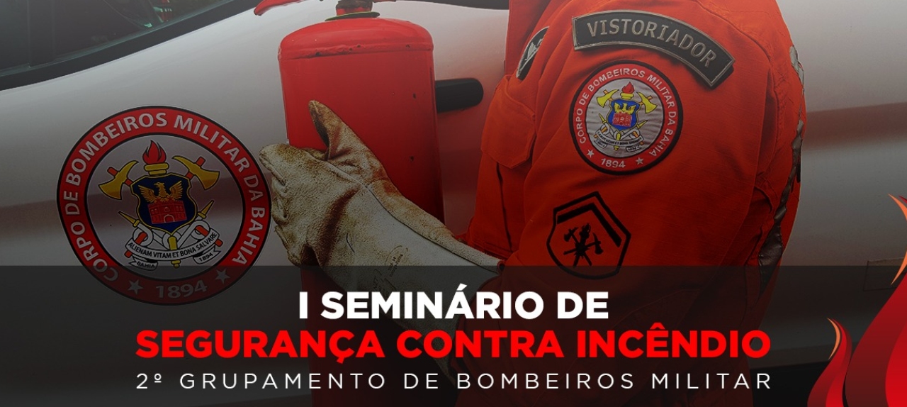 I Seminário de Segurança Contra Incêndio do 2º GBM