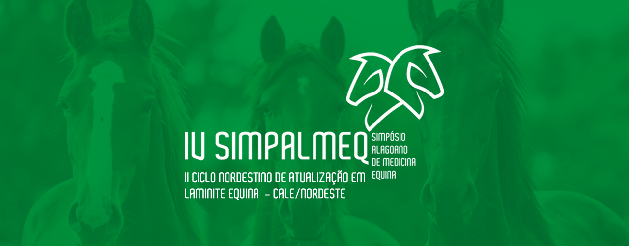 IV SIMPÓSIO ALAGOANO DE MEDICINA EQUINA - SIMPALMEQ