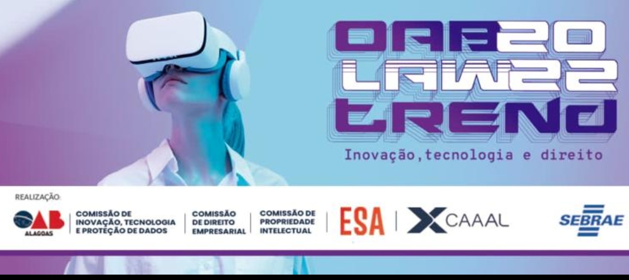 OAB LAW TREND 2022 - Inovação, Tecnologia e Direito.