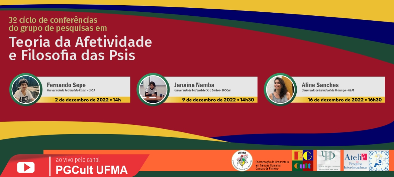 3º Ciclo de Conferências do Grupo de Pesquisas em Teoria da Afetividade e Filosofia das Psis