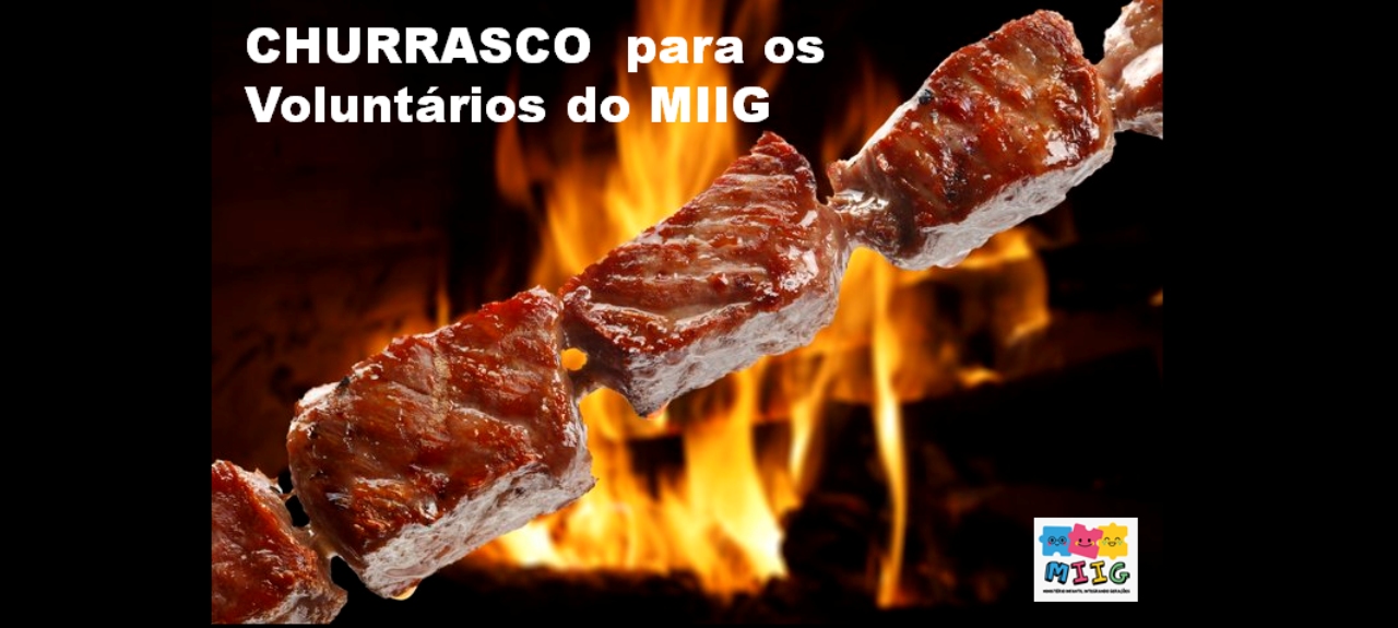 Churrasco confraternização do MIIG