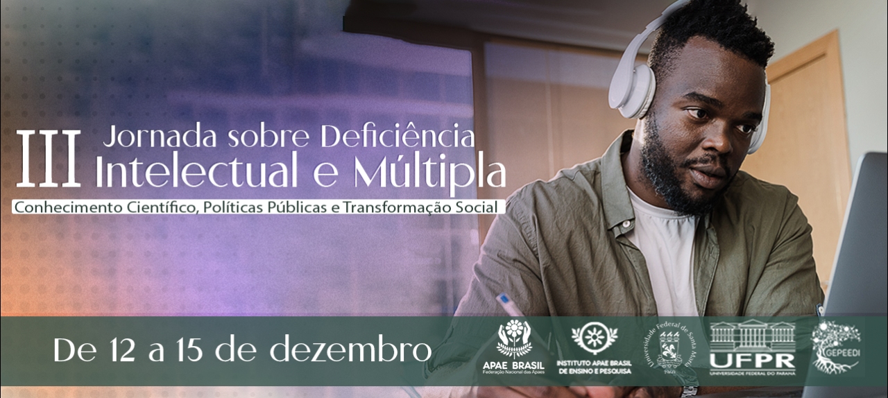 III Jornada sobre Deficiência Intelectual e Múltipla: Conhecimento Científico, Políticas Públicas e Transformação Social