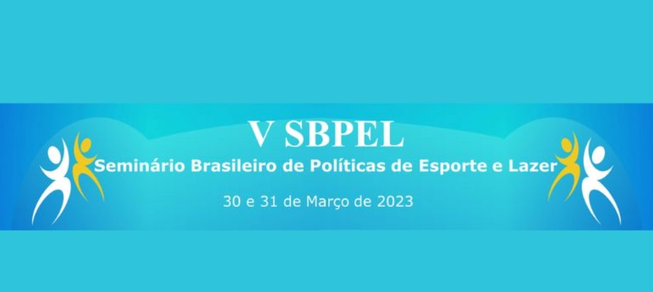 V SEMINÁRIO BRASILEIRO DE POLÍTICAS DE ESPORTE E LAZER