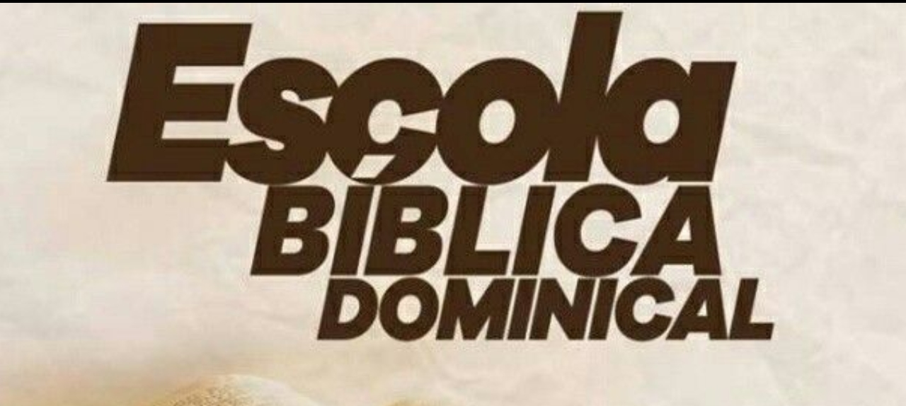 ESCOLA BIBLICA DOMINICAL - IEFAD