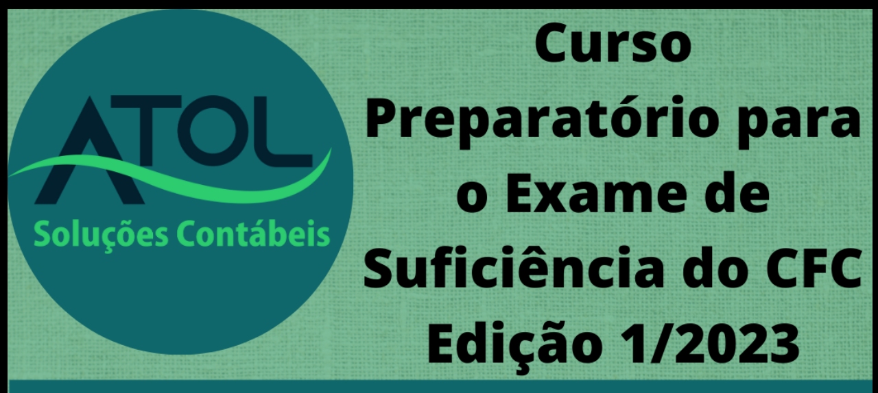 CURSO PREPARATÓRIO PRESENCIAL PARA O EXAME DE SUFICIÊNCIA DO CONSELHO FEDERAL DE CONTABILIDADE - EDIÇÃO 1/2023