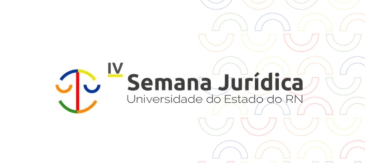 IV SEMANA JURÍDICA DA FAD/UERN