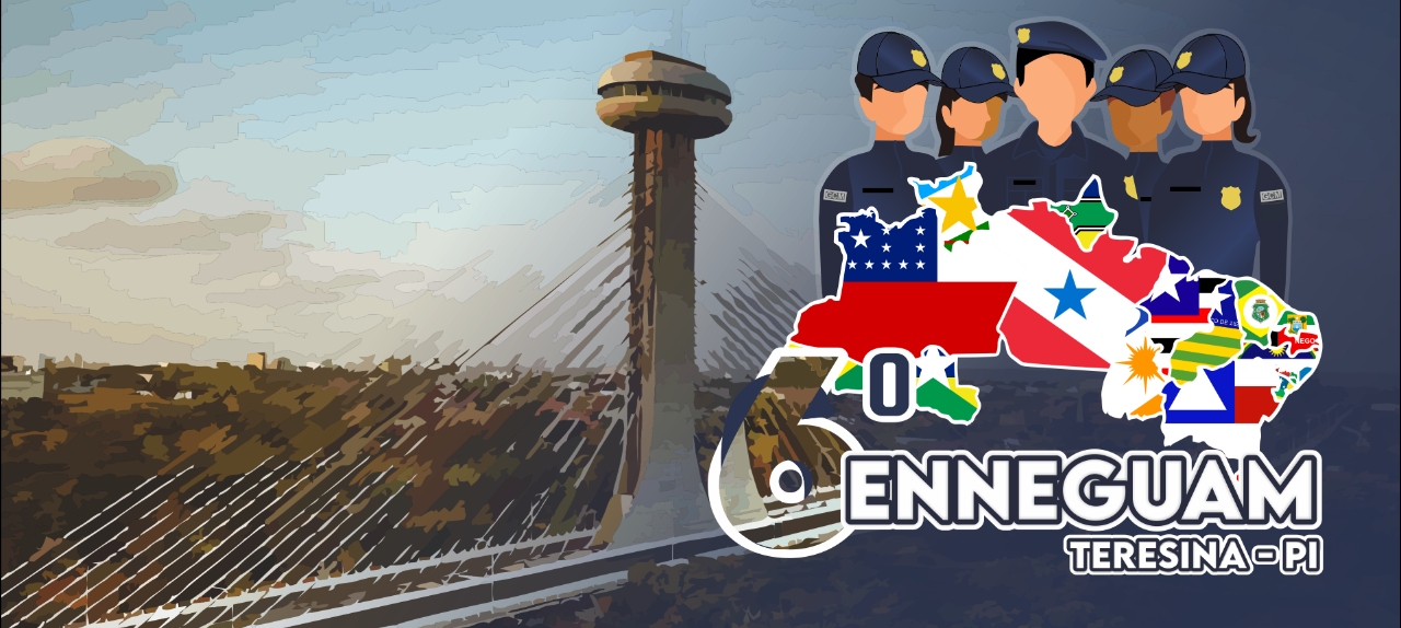 6º ENCONTRO NORTE E NORDESTE DE GUARDAS MUNICIPAIS