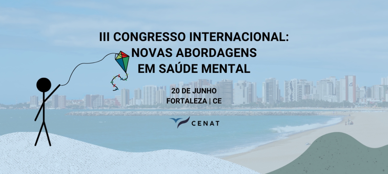 III Congresso Internacional: Novas Abordagens em Saúde Mental - Fortaleza