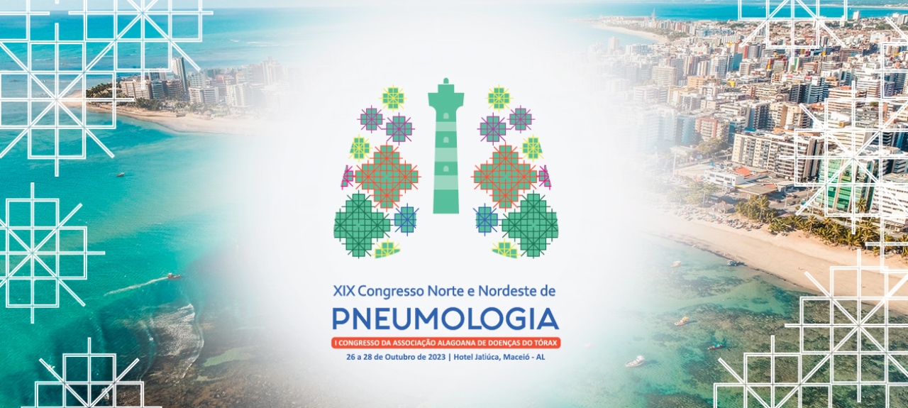 XIX Congresso Norte e Nordeste de Pneumologia + I Congresso da Associação Alagoana de Doenças no Tórax