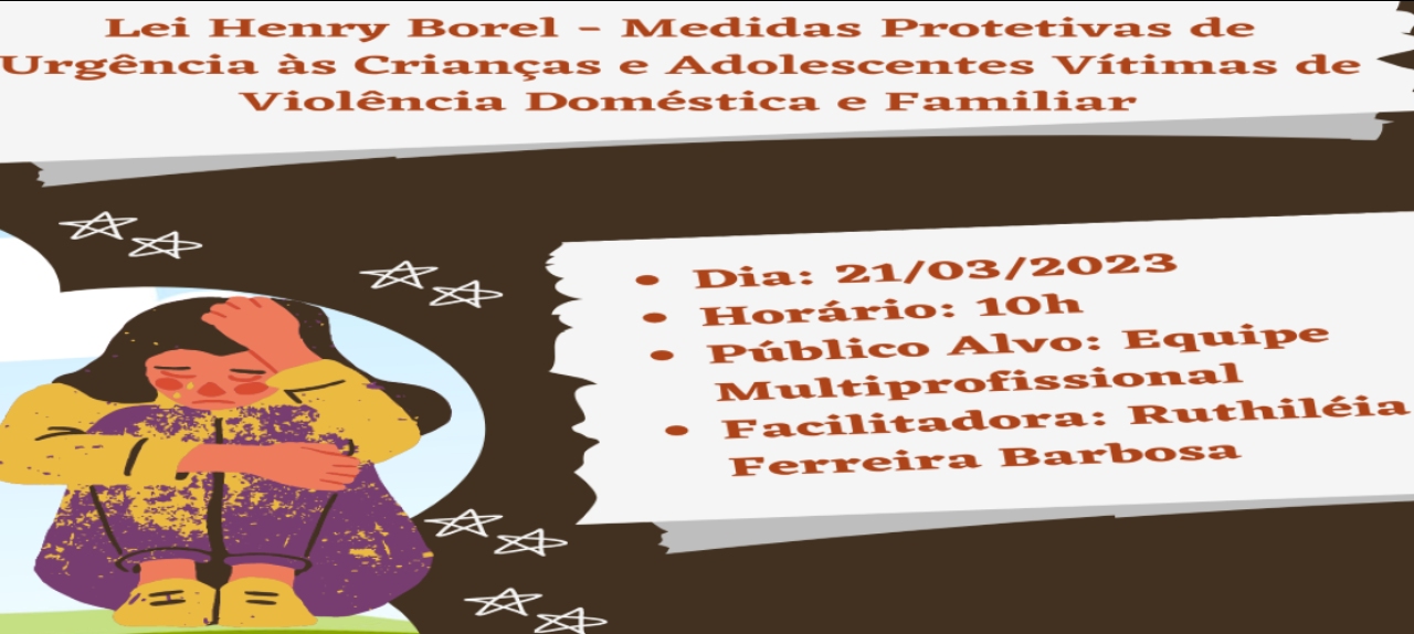 Lei Henry Borel - medidas protetivas de urgência às crianças e adolescentes vítimas de violência doméstica e familiar