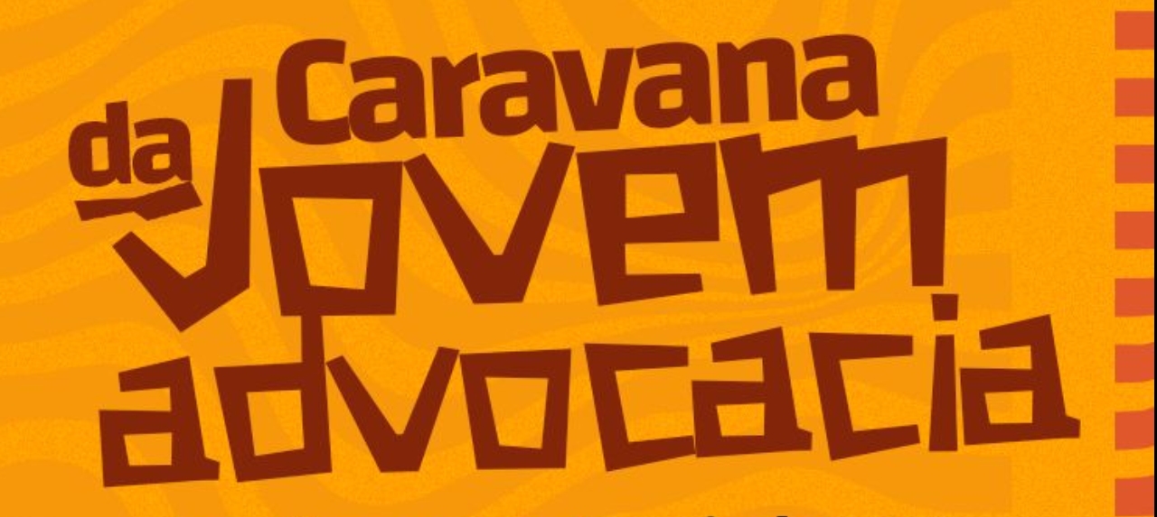 CARAVANA DA JOVEM ADVOCACIA