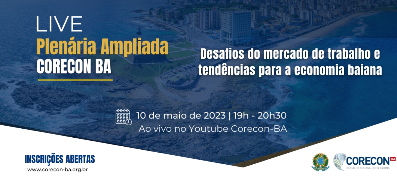 Plenária Ampliada Corecon BA: Desafios do mercado de trabalho e tendências para a economia baiana