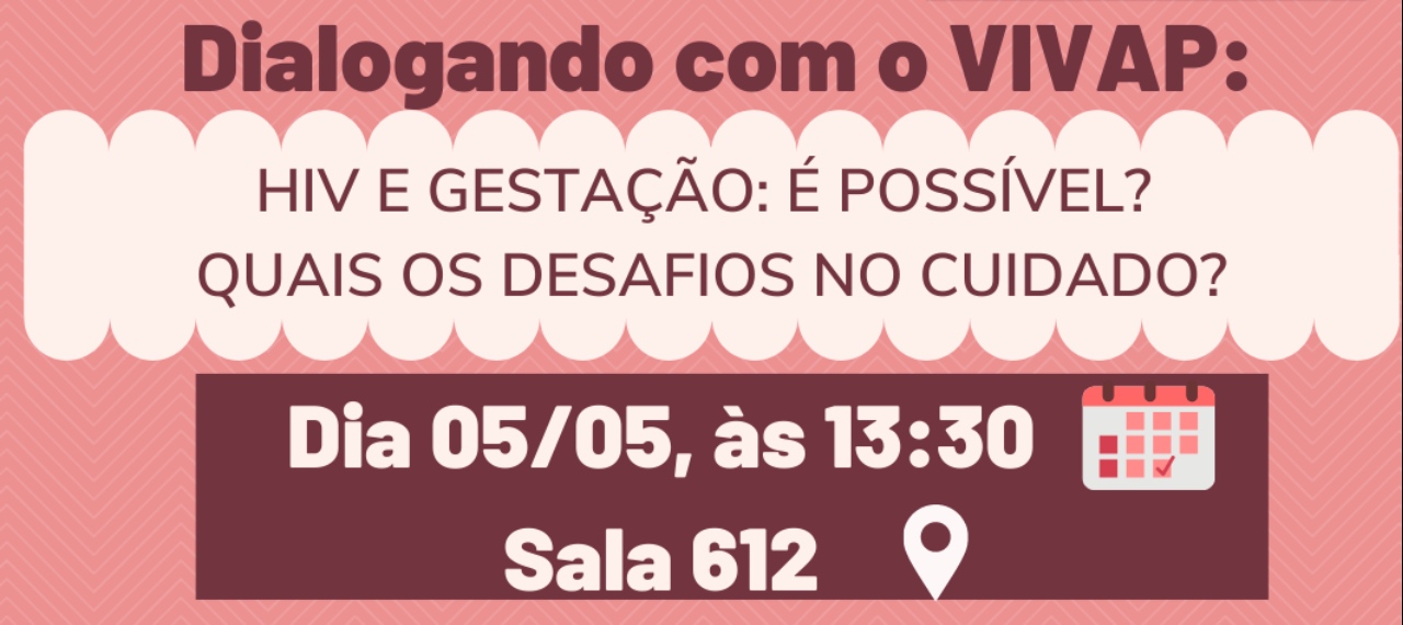 HIV E GESTAÇÃO: É POSSÍVEL? QUAIS OS DESAFIOS NO CUIDADO?