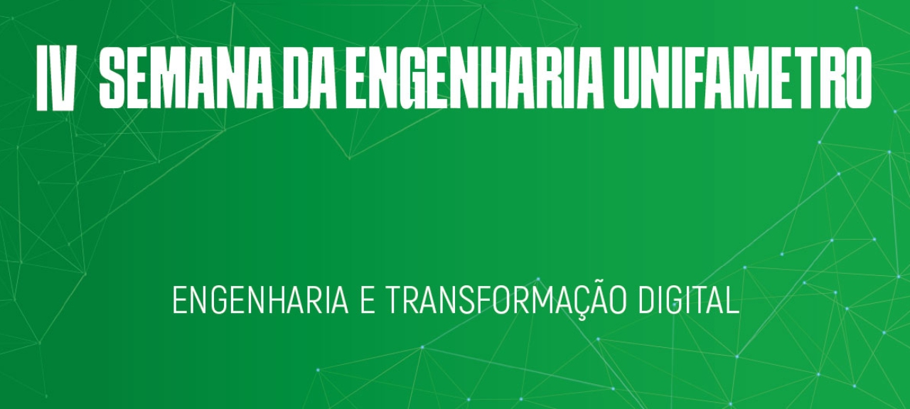 IV SEMANA DA ENGENHARIA UNIFAMETRO