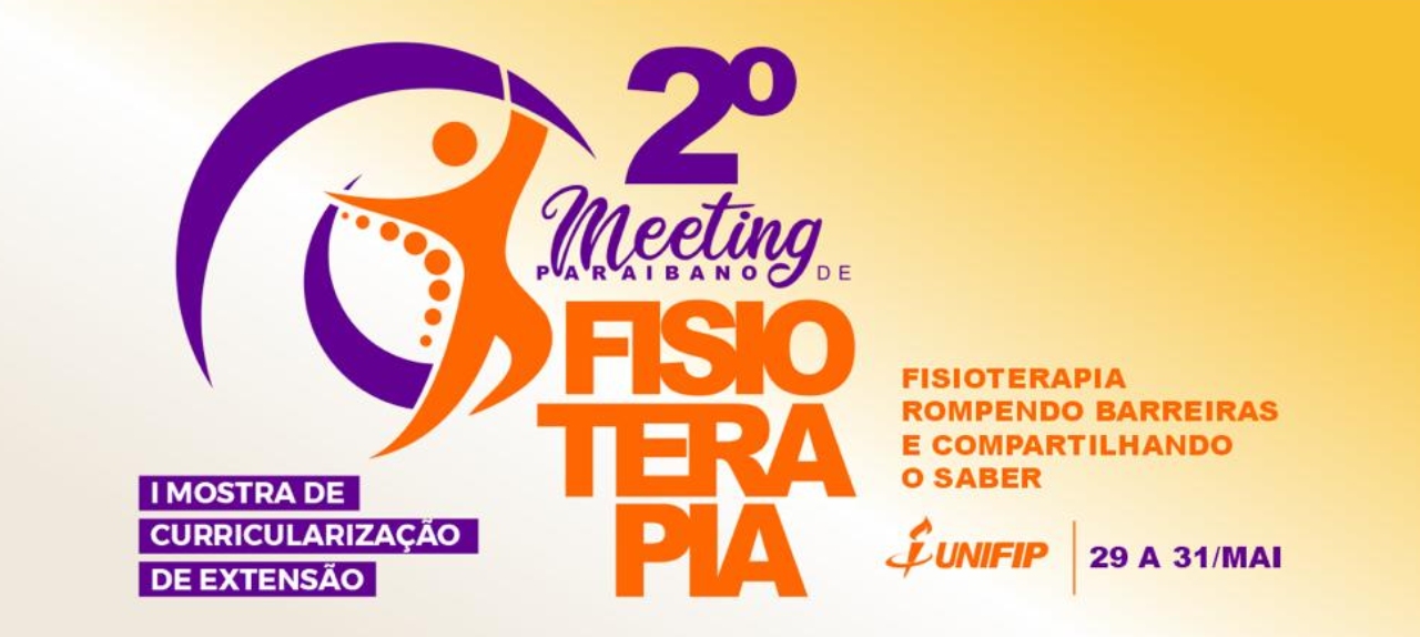 2° MEETING PARAIBANO DE FISIOTERAPIA E I MOSTRA DE CURRICULARIZAÇÃO DE EXTENSÃO