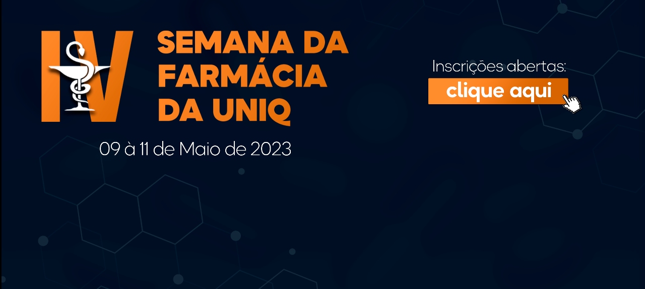 IV SEMANA DA FARMÁCIA DA UNIQ