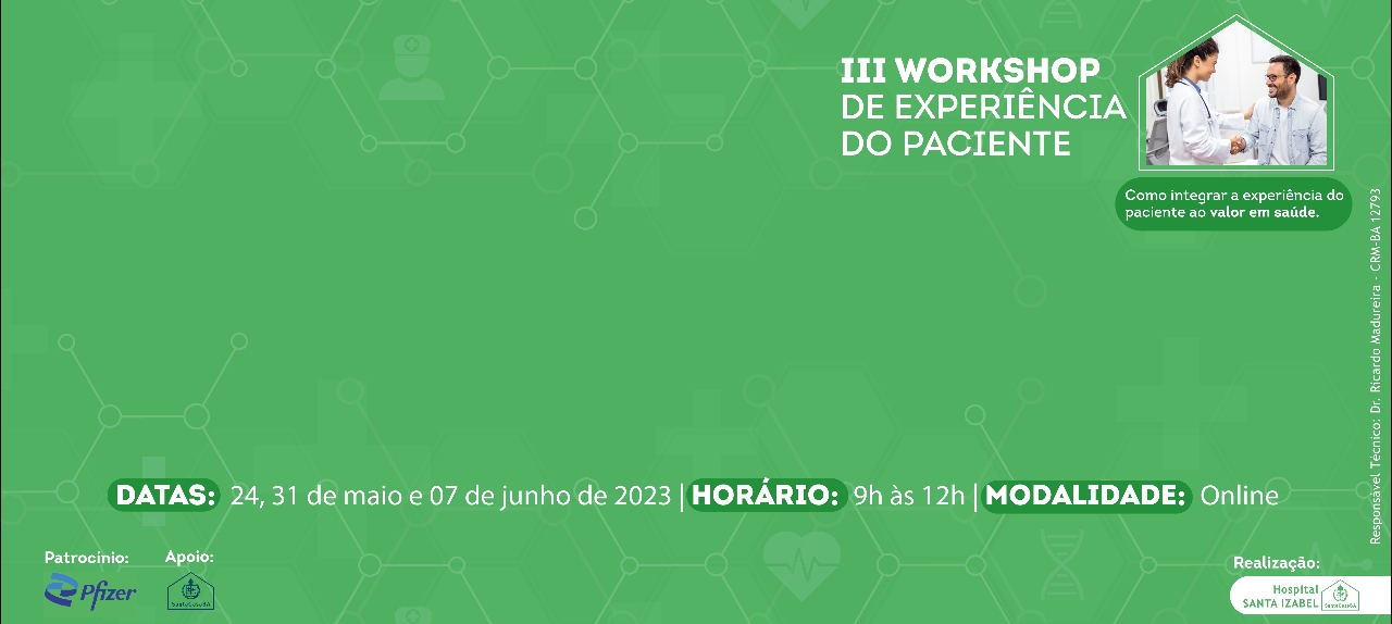 III WORKSHOP DE EXPERIÊNCIA DO PACIENTE DO HOSPITAL SANTA IZABEL