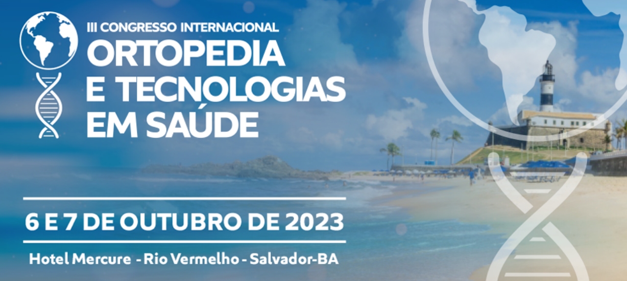 III Congresso Internacional de Ortopedia e Tecnologias em Saúde - CIOTS