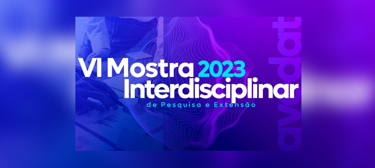 VI Mostra Interdisciplinar de Pesquisa e Extensão