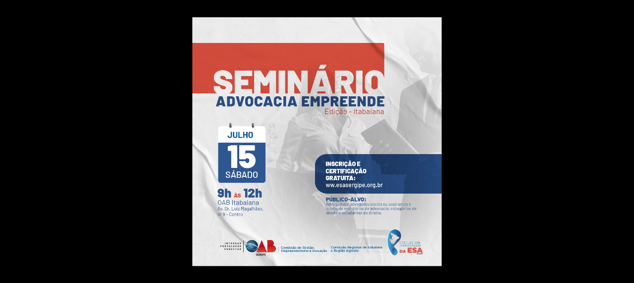 SEMINÁRIO ADVOCACIA EMPREENDE - Edição - Itabaiana