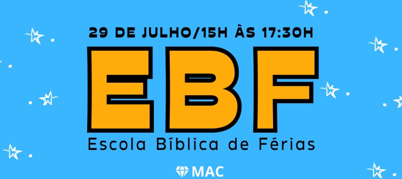 EBF - ESCOLA BÍBLICA DE FÉRIAS - 29 de Julho