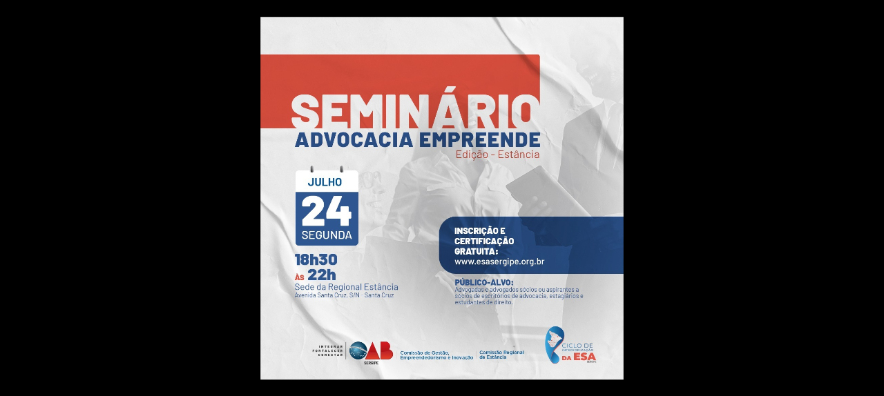 SEMINÁRIO ADVOCACIA EMPREENDE - Edição - Estância